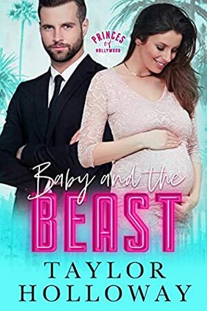 Baby and the Beast by Taylor Holloway