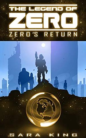 Zero's Return by Sara King