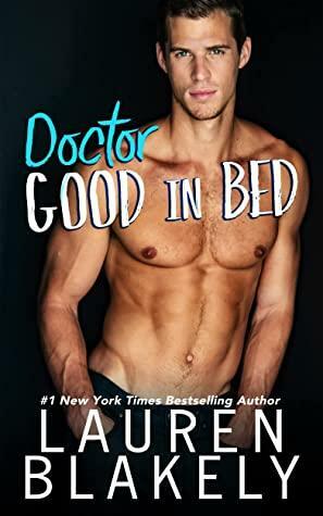Doctor Good in Bed by Lauren Blakely