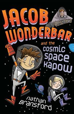 Jacob Wonderbar and the Cosmic Space Kapow by Nathan Bransford