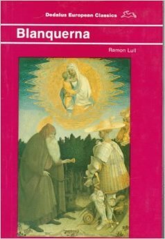 Blanquerna by Robert Irwin, Edgar Allison Peers, Ramon Llull