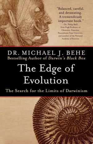 The Edge of Evolution: The Search for the Limits of Darwinism by Michael J. Behe