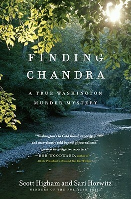 Finding Chandra: A True Washington Murder Mystery by Scott Higham, Sari Horwitz