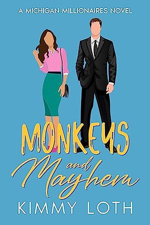Monkeys and Mayhem by Kimberly Loth