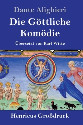 Die Göttliche Komödie (Großdruck): (La Divina Commedia) by Dante Alighieri