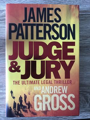Judge and Jury by James Patterson, Andrew Gross