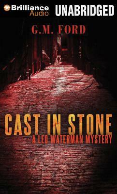 Cast in Stone by G.M. Ford