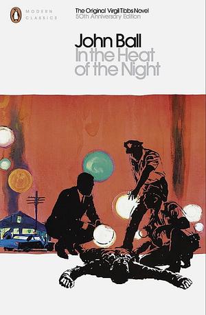 In the Heat of the Night by John Dudley Ball