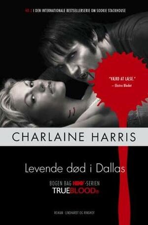 Levende død i Dallas by Charlaine Harris