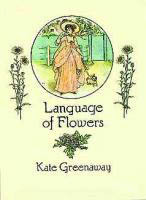 Language of Flowers by Kate Greenaway