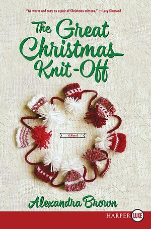 The Great Christmas Knit-Off by Alexandra Brown