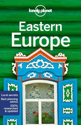 Lonely Planet Eastern Europe by Brana Vladisavljevic, Mark Baker, Lonely Planet