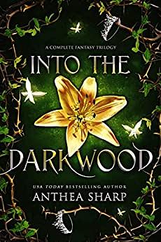 Into the Darkwood: A Dark Elf Fantasy Romance Trilogy by Anthea Sharp