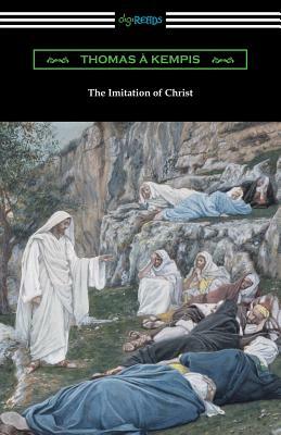 The Imitation of Christ (Translated by William Benham with an Introduction by Frederic W. Farrar) by Thomas à Kempis