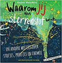 Waarom jij van sterrenstof bent by Esther Walraven, Iris Boter