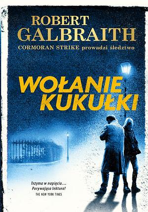 Wołanie kukułki by Robert Galbraith
