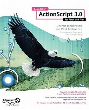 Foundation Action Script 3.0 For Flash And Flex by Darren Richardson