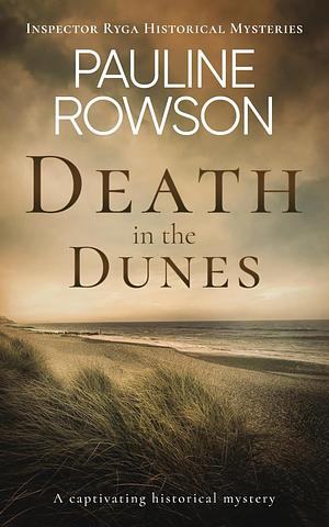 DEATH IN THE DUNES by Pauline Rowson