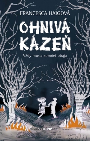 Ohnivá kázeň by Francesca Haig, Martin Štulrajter