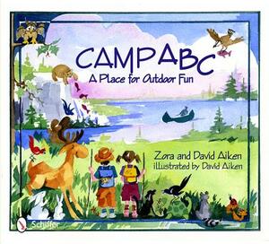 Camp ABC: A Place for Outdoor Fun by Zora Aiken