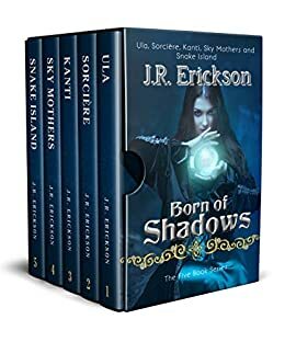 Born of Shadows Complete Series: Books 1-5 (Ula, Sorciére, Kanti, Sky Mothers and Snake Island): A Paranormal Witch Series by J.R. Erickson