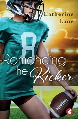 Romancing the Kicker by Catherine Lane