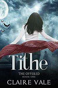 Tithe by Claire Vale