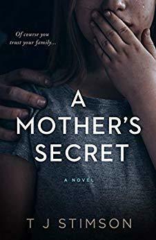A Mother's Secret by T.J. Stimson