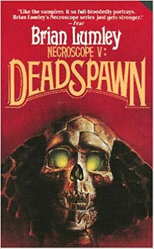 Necroscope V: Deadspawn by Brian Lumley