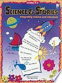 Science &amp; Stories: Integrating Science and Literature : Grades 4-6 by Tara McCarthy, Hilarie N. Staton