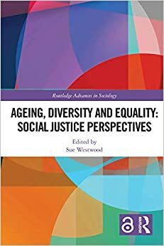 Ageing, Diversity and Equality: Social Justice Perspectives by Sue Westwood