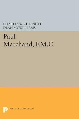 Paul Marchand, F.M.C. by Charles W. Chesnutt