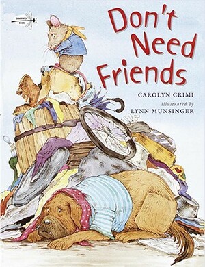 Don't Need Friends by Carolyn Crimi