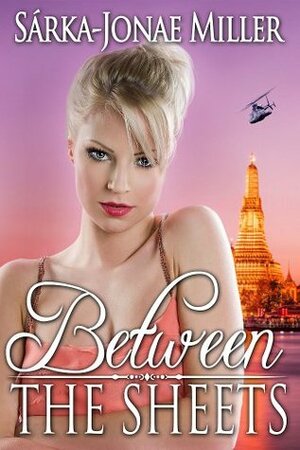 Between the Sheets by Sarka-Jonae Miller