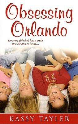 Obsessing Orlando by Kassy Tayler