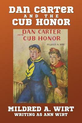 Dan Carter and the Cub Honor by Mildred A. Wirt