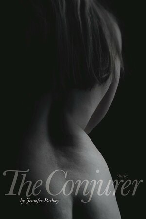 The Conjurer by Jennifer Pashley