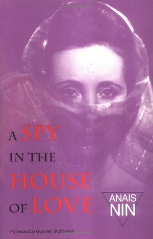 A Spy in the House of Love by Anaïs Nin