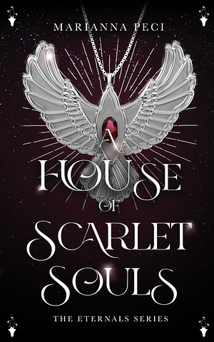 A House of Scarlet Souls by Marianna Peci