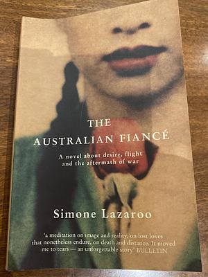 The Australian Fiancé by Simone Lazaroo