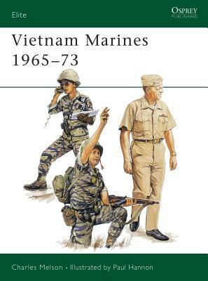 Vietnam Marines 1965-73 by Charles Melson, Charles D. Melson