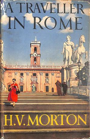A Traveller in Rome by H.V. Morton