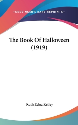The Book of Halloween - Illustrated Edition by Ruth Edna Kelley
