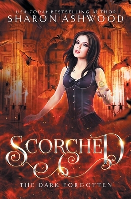 Scorched: The Dark Forgotten by Sharon Ashwood