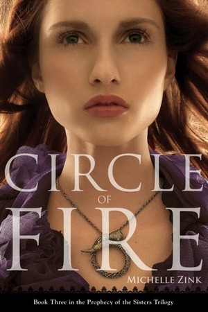Circle of Fire by Michelle Zink