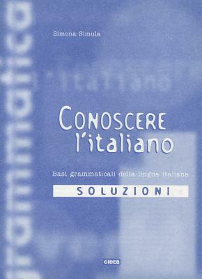 Conoscere Italiano Soluzioni by Collective