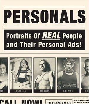Personals: Portraits of Real People and Their Personal Ads! by Michael C. Smith