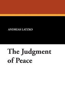 The Judgment of Peace by Andreas Latzko