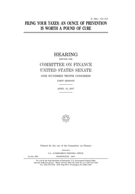 Filing your taxes: an ounce of prevention is worth a pound of cure by United States Congress, United States Senate, Committee on Finance (senate)