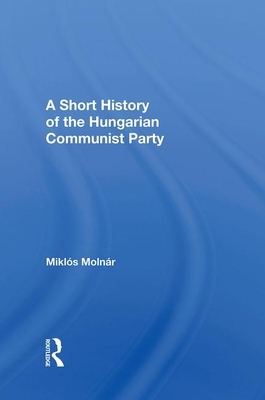 Short Hist Hungarian Com/H by Joseph J. Molnar, Miklos Molnar